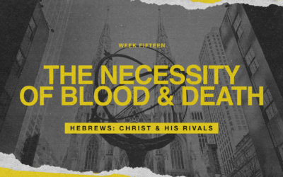 Christ & His Rivals: Hebrews 9:15-28